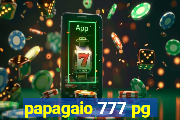 papagaio 777 pg